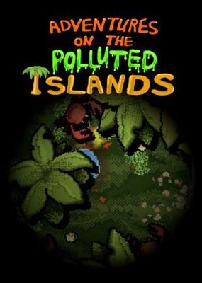 Adventures On The Polluted Islands