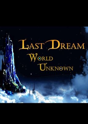 Last Dream: World Unknown game cover