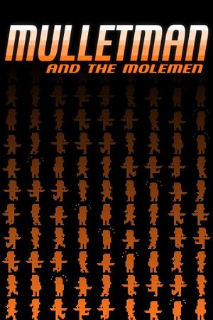 Mulletman and the Molemen