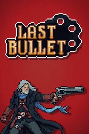 Last Bullet Steam Key (PC) GLOBAL