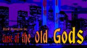 Curse of the Old Gods