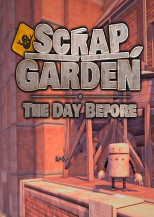 Scrap Garden - The Day Before