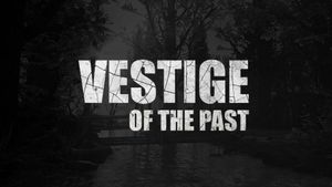 Vestige of the Past