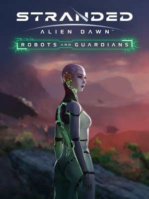 Stranded: Alien Dawn - Robots and Guardians (DLC) cover