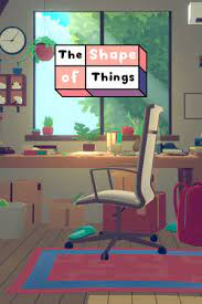 The Shape of Things (PC) Código de Steam GLOBAL