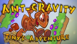 Ant-gravity: Tiny's Adventure