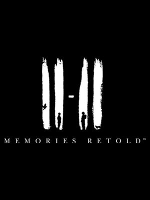11-11: MEMORIES RETOLD