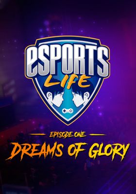 Esports Life: Ep.1 - Dreams of Glory game cover