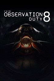 I'm on Observation Duty 8 (Xbox Series X|S) XBOX LIVE Key UNITED STATES