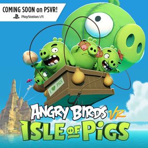 Angry Birds VR: Isle of Pigs