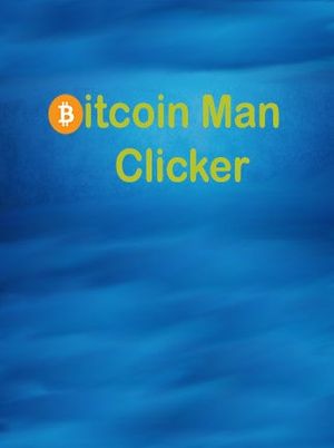 Bitcoin Man Clicker (PC) Steam Key GLOBAL