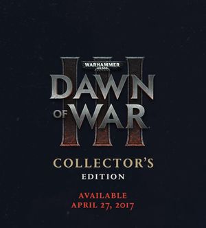 Warhammer 40,000: Dawn of War III - Collector's Edition