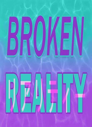 Broken Reality Steam Key GLOBAL