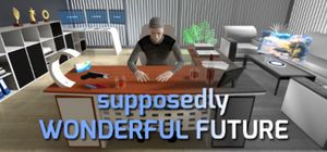 Supposedly Wonderful Future