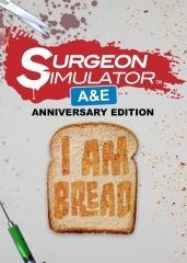 Surgeon Simulator AE + I Am Bread