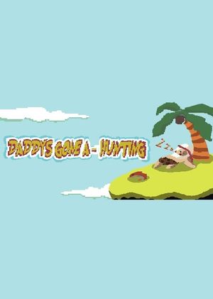 Daddy's gone a-hunting Steam Key GLOBAL