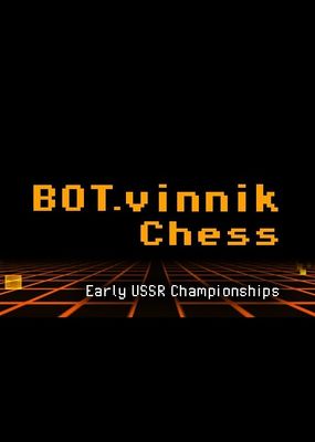 BOT.vinnik Chess: Early USSR Championships