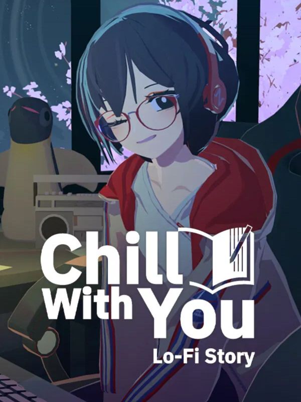 Chill with You Lo-Fi Story Free? Pure Vibes Await