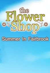 Flower Shop: Summer In Fairbrook Steam Key GLOBAL