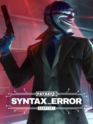 PAYDAY 3: Chapter 1 - Syntax Error (DLC) cover