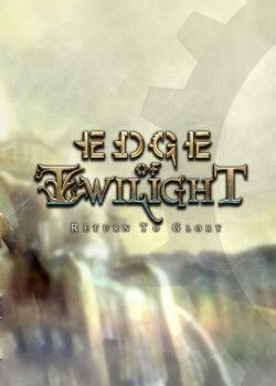 Edge of Twilight: Return To Glory