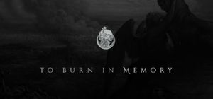 To Burn in Memory: Anniversary Edition