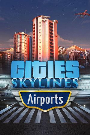Cities: Skylines - Airports (DLC) Steam Key (PC) UNITED STATES