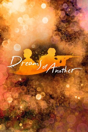 Dreams of Another Steam Key (PC) GLOBAL