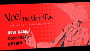 Noel The Mortal Fate Season 2 - blind devotion