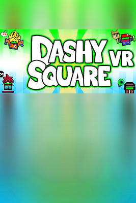 Dashy Square VR