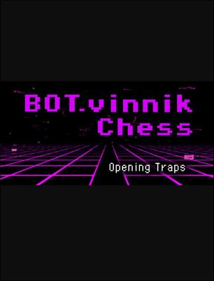 BOT.vinnik Chess: Opening Traps