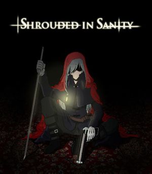 Shrouded in Sanity