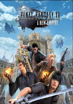 Final Fantasy XV: A New Empire