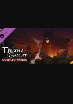 Death's Gambit: Afterlife - Ashes of Vados (DLC)