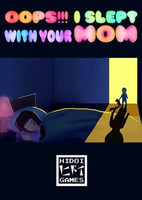 Oops!!! I Slept With Your Mom