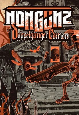 Nongunz: Doppelganger Edition