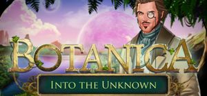 Botanica: Into the Unknown Collector's Edition
