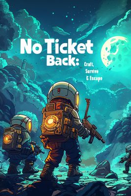 No Ticket Back: Craft, Survive & Escape game cover