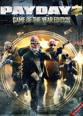 PAYDAY 2: Game Of The Year Edition