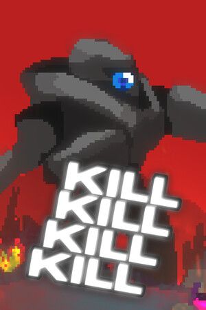 KILL KILL KILL KILL Steam Key (PC) GLOBAL