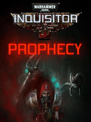 Warhammer 40,000: Inquisitor - Prophecy