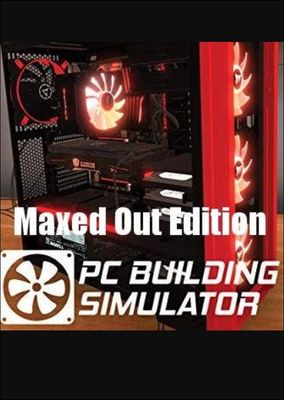 PC Building Simulator - Maxed Out Edition game cover