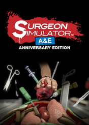 Surgeon Simulator - A&E Anniversary Edition Steam Key GLOBAL