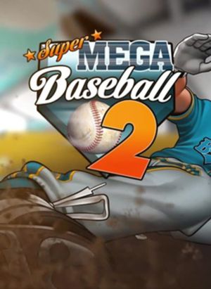 Super Mega Baseball 2