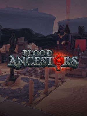 Blood Ancestors
