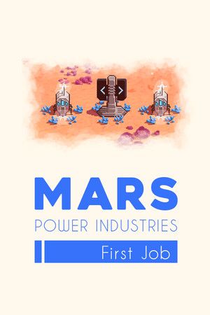 Mars Power Industries: First Job Steam Key (PC) GLOBAL