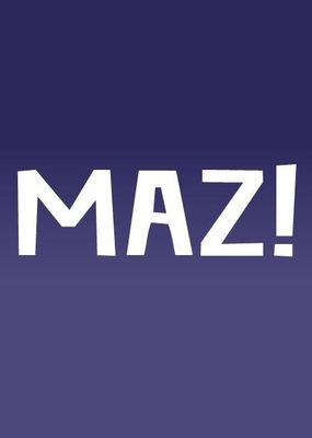 MAZ!