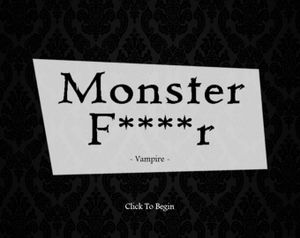 Monster F****r One: Vampire
