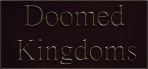 Doomed Kingdoms