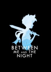 Between Me And The Night Steam Key GLOBAL